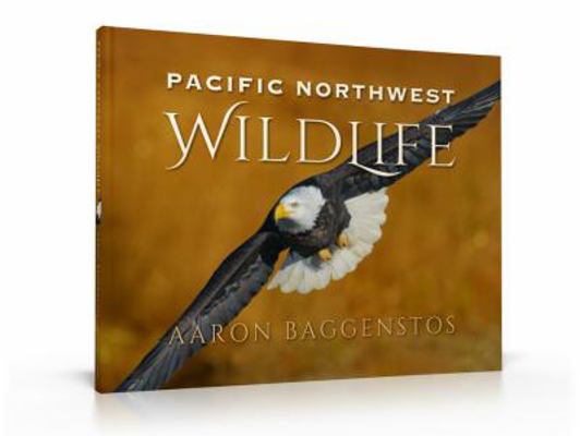 Pacific Northwest Wildlife [Hardcover] [Jan 01,... 0983885613 Book Cover