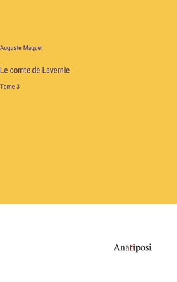 Le comte de Lavernie: Tome 3 [French] 3382714876 Book Cover
