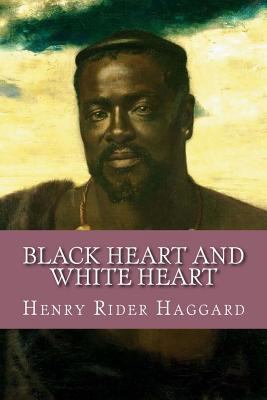 Black Heart and White Heart 1543064647 Book Cover