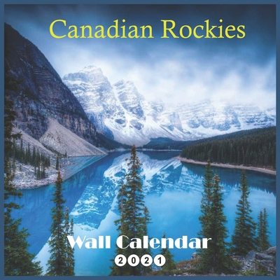 Paperback Canadian Rockies: 2021 Wall & Office Calendar, 12 Month Calendar Book