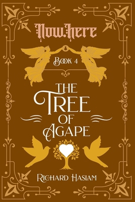 Now.Here: The Tree of Agape 1738493636 Book Cover