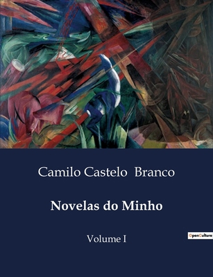 Novelas do Minho: Volume I [Portuguese] B0D9J5NNKN Book Cover