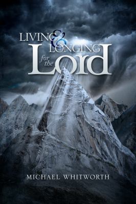Living & Longing for the Lord: A Guide to 1-2 T... 1941972020 Book Cover