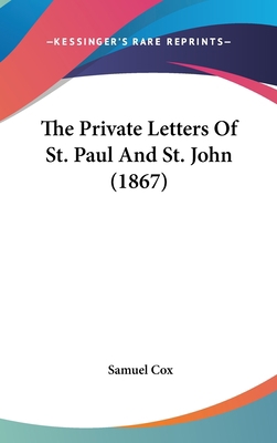 The Private Letters of St. Paul and St. John (1... 1104421488 Book Cover