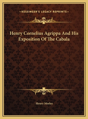 Henry Cornelius Agrippa And His Exposition Of T... 1169398847 Book Cover