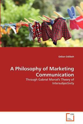 A Philosophy of Marketing Communication 363937911X Book Cover