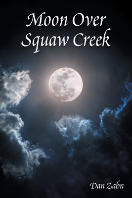 Moon over Squaw Creek 1669807975 Book Cover