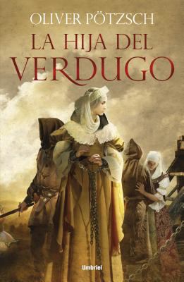 La Hija del Verdugo [Spanish] 8492915137 Book Cover