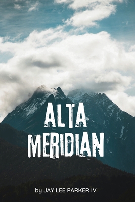 Alta Meridian: A Story of Hope, Healing, and Se... B0DL5MM33M Book Cover