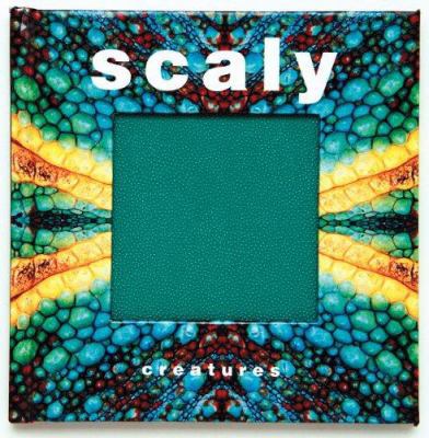 Scaly Creatures (Animal Touch) 0769641547 Book Cover