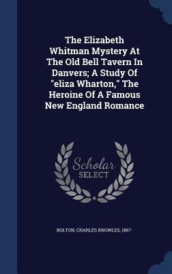The Elizabeth Whitman Mystery At The Old Bell T... 134004871X Book Cover