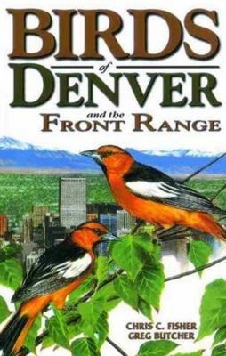 Birds of Denver and the Front Range 1551051060 Book Cover