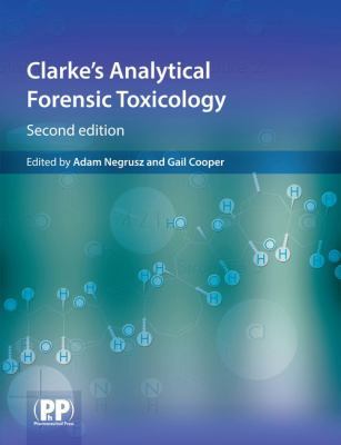 Clarke's Analytical Forensic Toxicology 0857110543 Book Cover