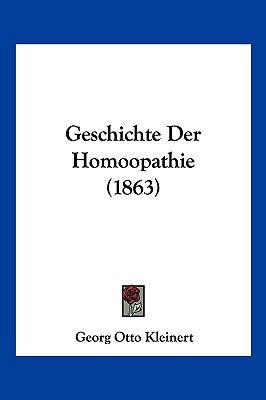 Geschichte Der Homoopathie (1863) [German] 1161181040 Book Cover