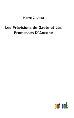 Les Prévisions de Gaete et Les Promesses D´Ancone [French] 3752478098 Book Cover