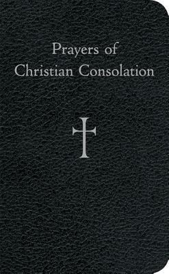 Prayers of Christian Consolation 0829425853 Book Cover