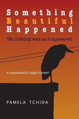 Something Beautiful Happened 1484050908 Book Cover