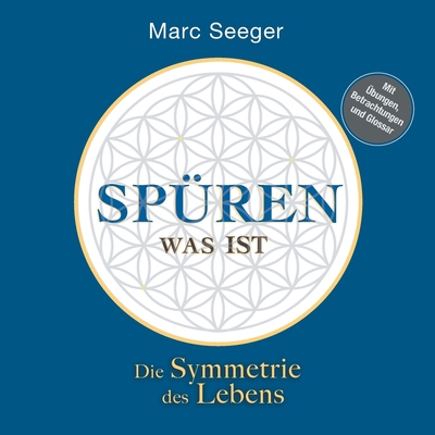 Spüren was ist: Die Symmetrie des Lebens [German] 3347209540 Book Cover