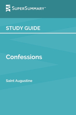 Study Guide: Confessions by Saint Augustine (Su... B09SYSLVGB Book Cover