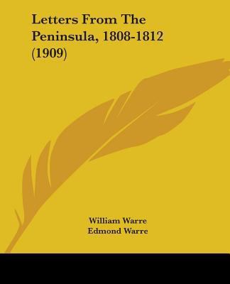 Letters From The Peninsula, 1808-1812 (1909) 1104141221 Book Cover