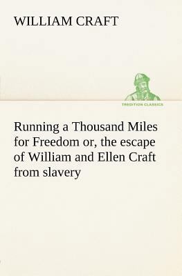 Running a Thousand Miles for Freedom; or, the e... 3849166104 Book Cover