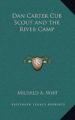 Dan Carter Cub Scout and the River Camp 1163213853 Book Cover