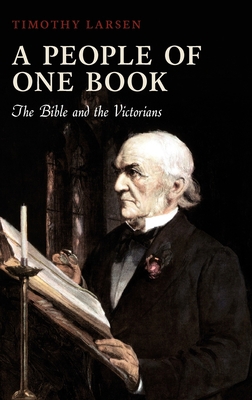 A People of One Book: The Bible and the Victorians 0199570094 Book Cover