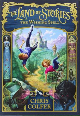 The Land of Stories the Wishing Spell (Scholast... 0545647932 Book Cover