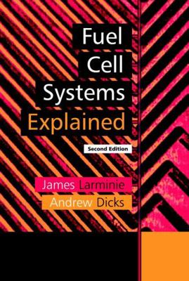 Fuel Cell Systems Explained (Second Edition) 047084857X Book Cover