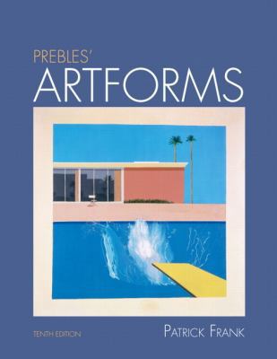 Prebles' Artforms: An Introduction to the Visua... 0205797539 Book Cover