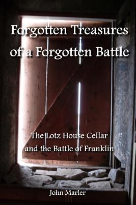 Forgotten Treasures of a Forgotten Battle: The ... 1493704680 Book Cover