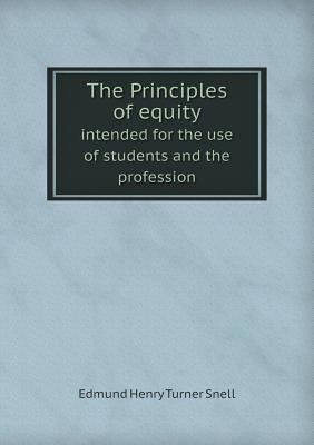 The Principles of Equity Intended for the Use o... 5518650248 Book Cover