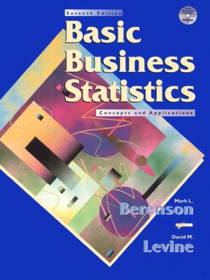 Basic Business Statistics: Concepts and Applica... 0137956185 Book Cover