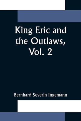 King Eric and the Outlaws, Vol. 2 or, the Thron... 9356372713 Book Cover