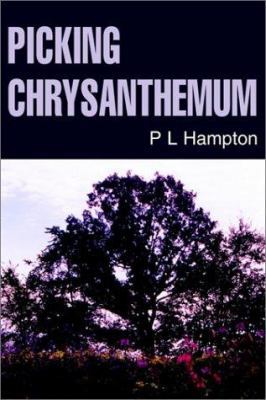Picking Chrysanthemum 0595274501 Book Cover
