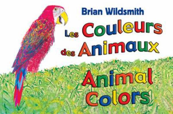 Animal Colors (French/English) 1595721711 Book Cover