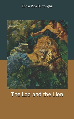 The Lad and the Lion 171278711X Book Cover