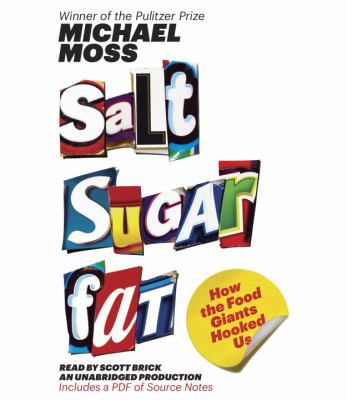 Salt Sugar Fat: How the Food Giants Hooked Us 0449808696 Book Cover