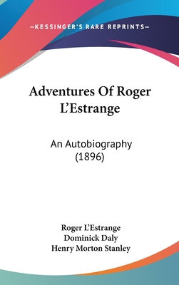 Adventures of Roger L'Estrange: An Autobiograph... 1436959667 Book Cover