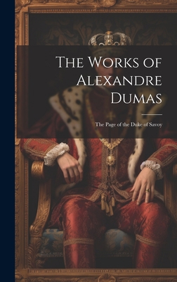 The Works of Alexandre Dumas: The Page of the D... 1020742070 Book Cover