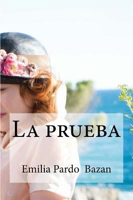 La prueba [Spanish] 1533213143 Book Cover