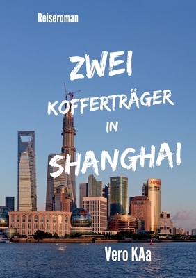 Zwei Kofferträger in Shanghai [German] 3740768010 Book Cover
