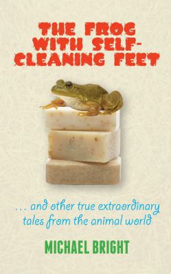 The Frog With Self-Cleaning Feet 1849543798 Book Cover