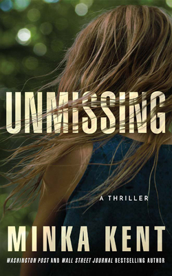 Unmissing: A Thriller 1713614685 Book Cover