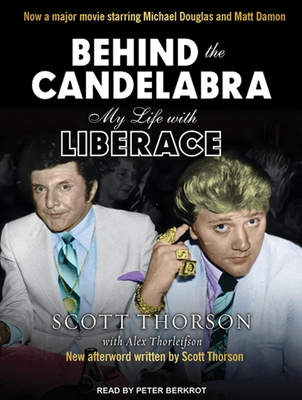 Behind the Candelabra: My Life with Liberace 1452611912 Book Cover