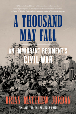 A Thousand May Fall: An Immigrant Regiment's Ci... 1324091576 Book Cover