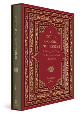 O Come, O Come, Emmanuel: A Liturgy for Daily W... 1433587947 Book Cover