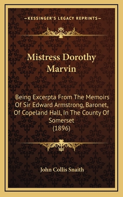 Mistress Dorothy Marvin: Being Excerpta From Th... 1165736993 Book Cover