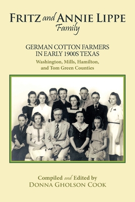 Fritz and Annie Lippe Family: German Cotton Far... 1449008488 Book Cover