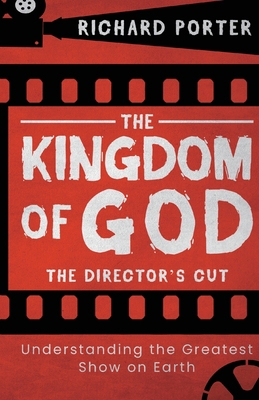 The Kingdom of God - The Director's Cut: Unders... 1788931696 Book Cover